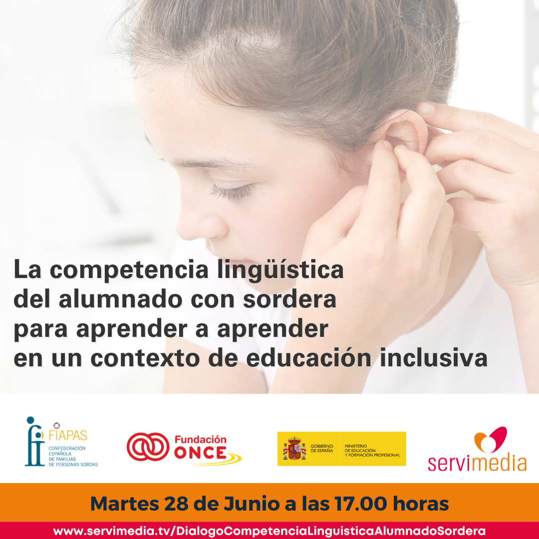 Cartel del Diálogo sobre La competencia lingüística del alumnado con sordera para aprender a aprender en un contexto de educación inclusiva